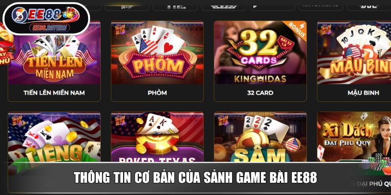Thông tin cơ bản của sảnh game bài EE88