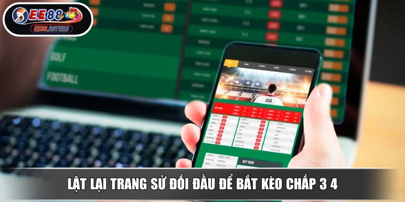 Kèo Chấp 3 4 Hướng Dẫn Cách Tính Tiền Và Chiến Thuật Cược 4 Lật lại trang sử đối đầu để bắt kèo chấp 3 4