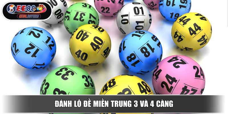 Lô Đề Miền Trung EE88 Cơ Hội Cho Ai Khát Khao Đổi Đời 3 Đánh lô đề Miền Trung 3 và 4 càng
