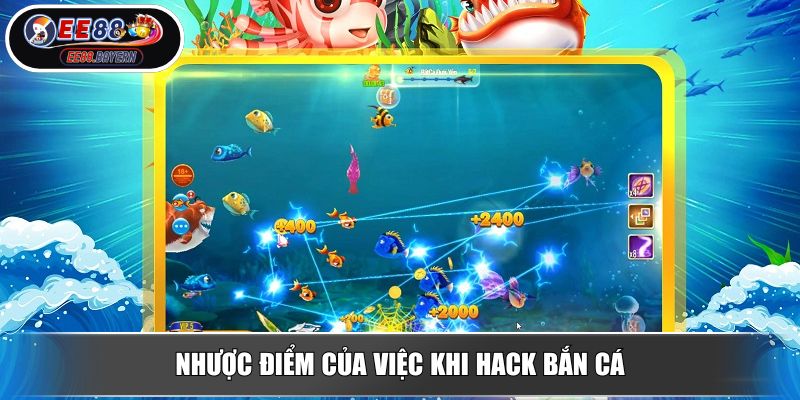 Hack Bắn Cá EE88 Lợi Bất Cập Hại Góc Nhìn Từ Chuyên Gia 4 Nhược điểm của việc khi hack bắn cá