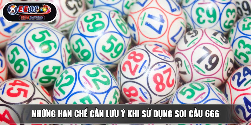 Soi Cầu 666 EE88 Bí Quyết Vàng Giúp Bạn Chinh Phục Lô Đề Online 3 Những hạn chế cần lưu ý khi sử dụng Soi Cầu 666