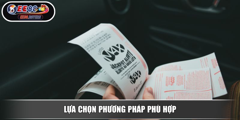 Soi Cầu Đề Chính Xác Theo Phương Pháp Hiệu Quả Từ Cao Thủ EE88 4 Lựa chọn phương pháp phù hợp