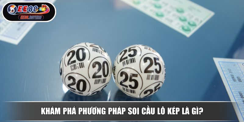 Soi Cầu Lô Kép - Phương Pháp Dự Đoán Hiệu Quả Từ EE88 2 Khám phá phương pháp soi cầu lô kép là gì?