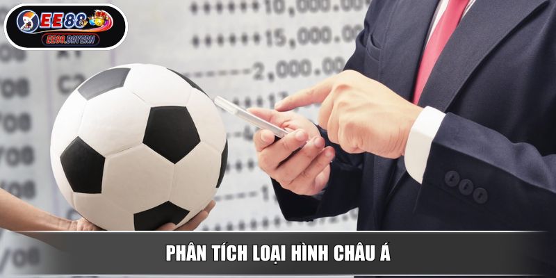 Soi Kèo Bóng Đá Hôm Nay - Phân Tích Chuẩn Tăng Tỷ Lệ Thắng Từ EE88 2 Phân tích loại hình châu Á