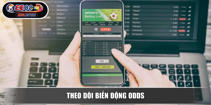 Tỷ Lệ Kèo Nhà Cái - Cách Phân Tích Để Soi Kèo Hiệu Quả Từ EE88 4 Theo dõi biến động odds